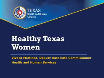 Women  Viveca Martinez, Deputy Associate Commissioner  Health and Human Services  Agenda