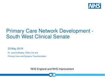 South West Clinical Senate  23 May 2019  Dr. Joanna Bayley, GDoc Ltd and  Primary Care and Systems