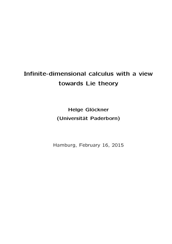 infinite dimensional calculus with a view towards lie