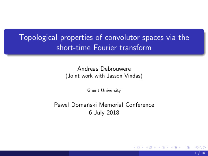 topological properties of convolutor spaces via the short