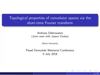 Topological properties of convolutor spaces via the  short-time Fourier transform  Andreas