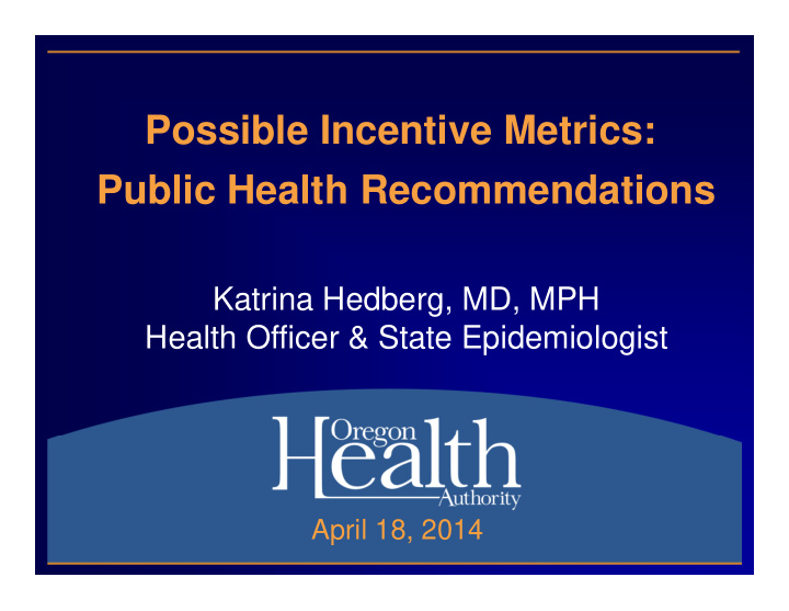 possible incentive metrics public health recommendations