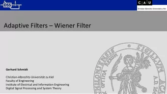 Adaptive Filters  Wiener Filter  Gerhard Schmidt  Christian-Albrechts-Universitt zu Kiel