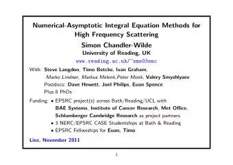 Numerical-Asymptotic Integral Equation Methods for  High Frequency Scattering  Simon Chandler-Wilde