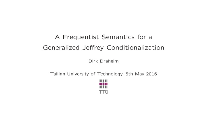 a frequentist semantics for a generalized jeffrey