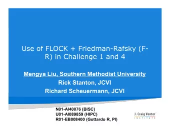 Use of FLOCK + Friedman-Rafsky (F-  R) in Challenge 1 and 4 Mengya Liu, Southern Methodist