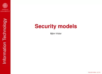 Security models  Bj  orn Victor  Security models  p.1/14  Harrison-Ruzzo-Ullman (HRU)