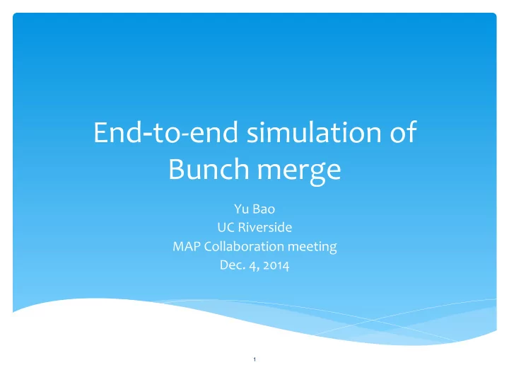 end to end simulation of bunch merge