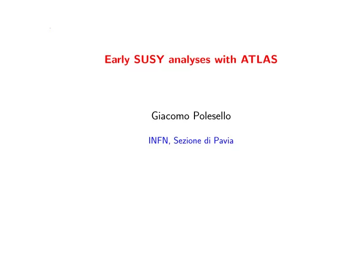 early susy analyses with atlas giacomo polesello