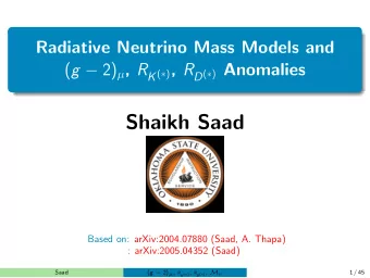Shaikh Saad  Based on: arXiv:2004.07880 (Saad, A. Thapa)  : arXiv:2005.04352 (Saad)  Saad ( g