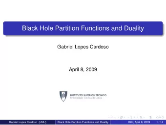 Black Hole Partition Functions and Duality  Gabriel Lopes Cardoso  April 8, 2009  Gabriel Lopes