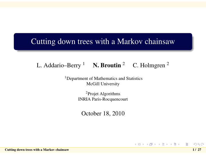 cutting down trees with a markov chainsaw