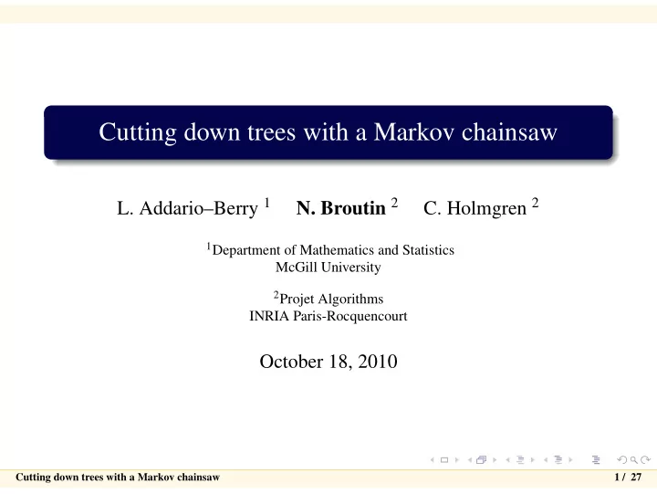 cutting down trees with a markov chainsaw