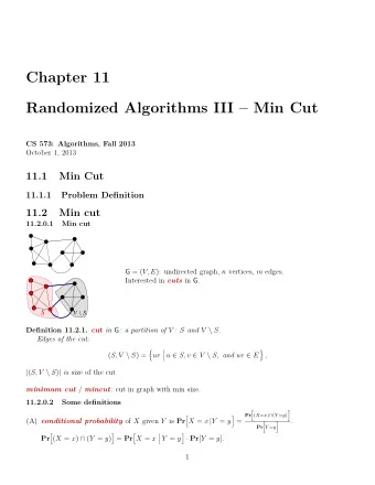 Chapter 11  Randomized Algorithms III  Min Cut  CS 573: Algorithms, Fall 2013  October 1, 2013