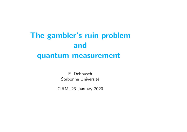 the gambler s ruin problem and quantum measurement