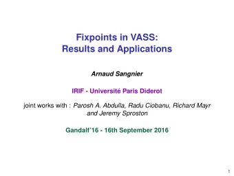 Fixpoints in VASS:  Results and Applications  Arnaud Sangnier  IRIF - Universit  e Paris Diderot