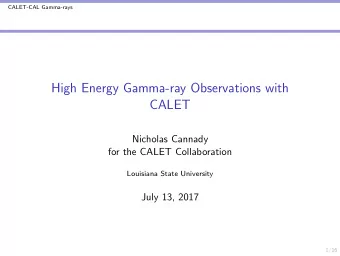 High Energy Gamma-ray Observations with  CALET  Nicholas Cannady  for the CALET Collaboration