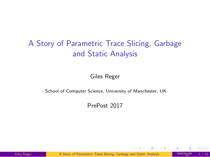 a story of parametric trace slicing garbage and static