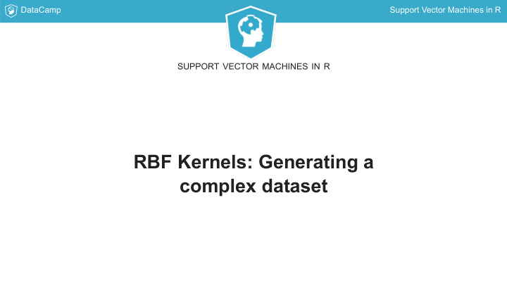 rbf kernels generating a complex dataset