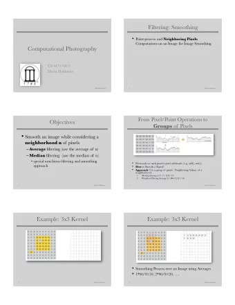 Loop over all pixels in image pixel F[i,j]  a  b  c  1/9 1/9 1/9  starting from upper right