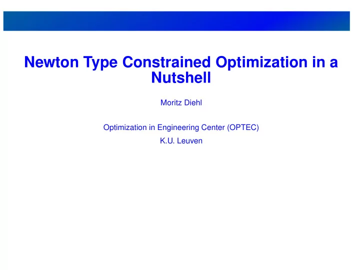 newton type constrained optimization in a nutshell