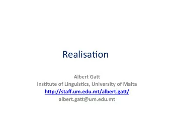 Realisa'on    Albert  Ga*    Ins.tute  of  Linguis.cs,  University  of