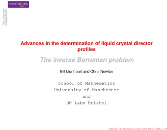 The inverse Berreman problem  Bill Lionheart and Chris Newton  School of Mathematics  University of
