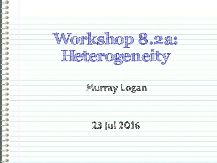 workshop 8 2a heterogeneity