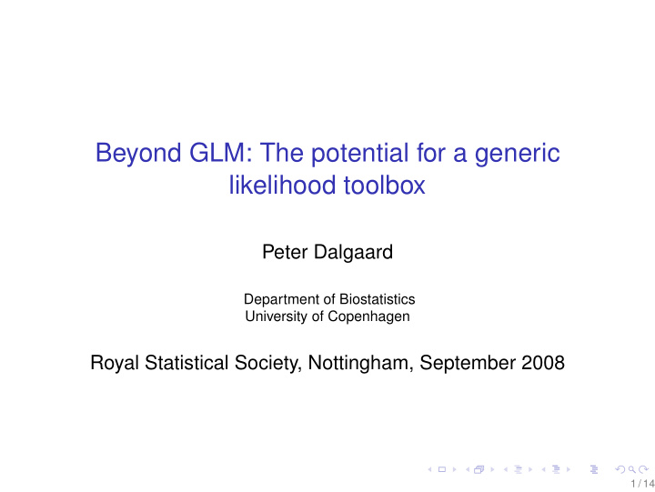 beyond glm the potential for a generic likelihood toolbox