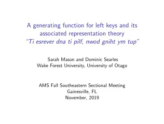 A generating function for left keys and its  associated representation theory  Ti esrever dna ti
