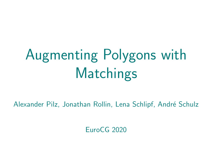 augmenting polygons with matchings