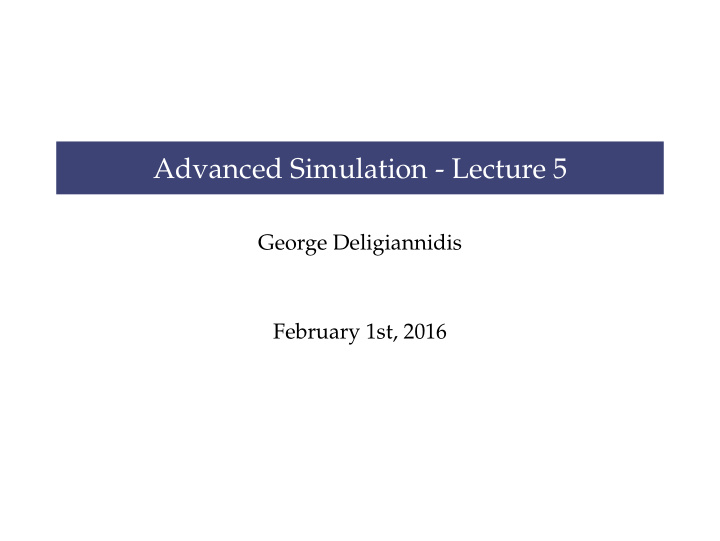 advanced simulation lecture 5