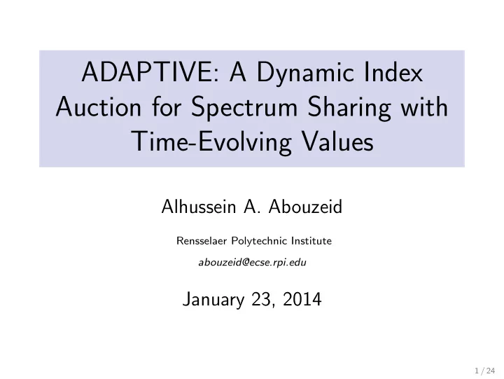 adaptive a dynamic index auction for spectrum sharing