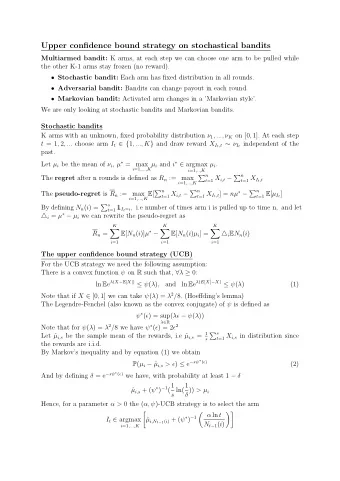 Upper confidence bound strategy on stochastical bandits Multiarmed bandit: K arms, at each step we