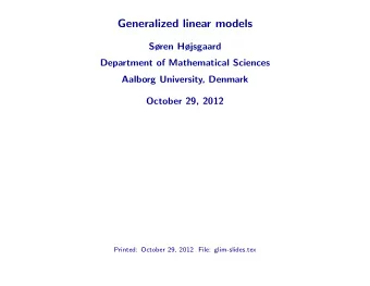 Generalized linear models  Sren Hjsgaard  Department of Mathematical Sciences  Aalborg