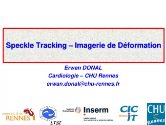 Speckle Tracking  Imagerie de Dformation  Erwan DONAL Cardiologie  CHU Rennes