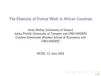 The Elasticity of Formal Work in African Countries  Andy McKay (University of Sussex)  Jukka