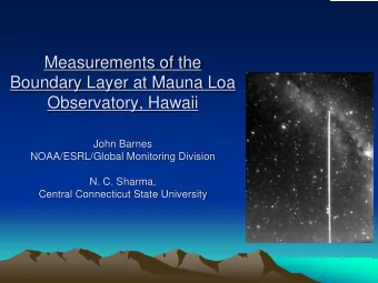 John Barnes  NOAA/ESRL/Global Monitoring Division  N. C. Sharma,  Central Connecticut State