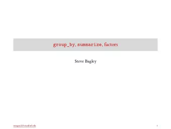 Data frame manipulation: group_by , summarize  somgen223.stanford.edu  2  3.4  1  3  2  5  3.3  2