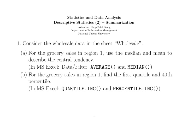 1 consider the wholesale data in the sheet wholesale a