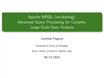 Apache MRQL (incubating):  Advanced Query Processing for Complex,  Large-Scale Data Analysis
