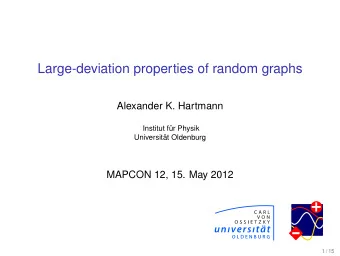 Large-deviation properties of random graphs  Alexander K. Hartmann  Institut fr Physik
