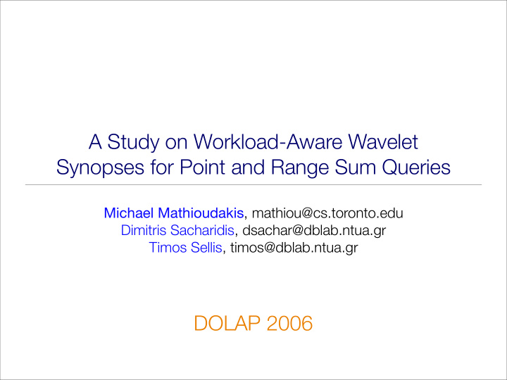 a study on workload aware wavelet synopses for point and
