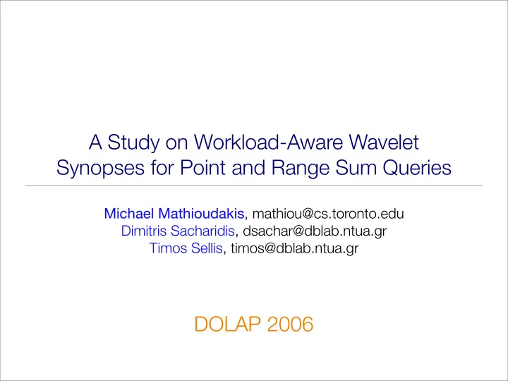 a study on workload aware wavelet synopses for point and