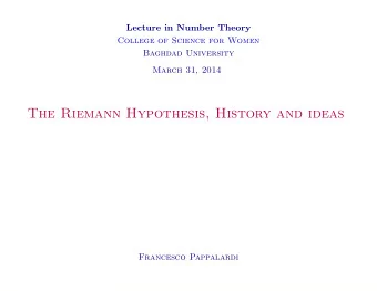 The Riemann Hypothesis, History and ideas  Francesco Pappalardi  ( x ) = # { p  x s.t. p is