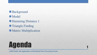 Agenda  1  cs848 Models and Applications of Distributed Data Processing Systems  The Problem