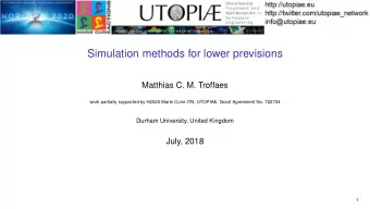Simulation methods for lower previsions  Matthias C. M. Troffaes  work partially supported by H2020