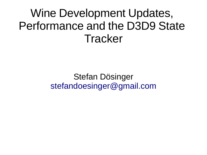 wine development updates performance and the d3d9 state