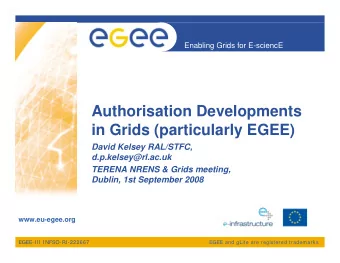 Authorisation Developments  in Grids (particularly EGEE)  David Kelsey RAL/STFC,
