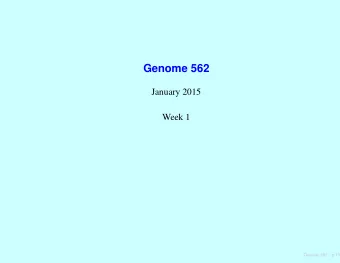 Genome 562  January 2015  Week 1  Genome 562  p.1/6  Early workers in theoretical population